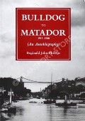 Book cover of Bulldog to Matador 1915 - 1980  by PHILLIPS, Reginald John 